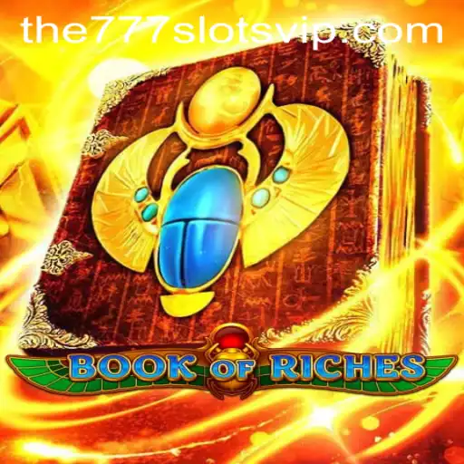 Discover the Thrills of BookofRiches: A Dive into The777slots Phenomenon