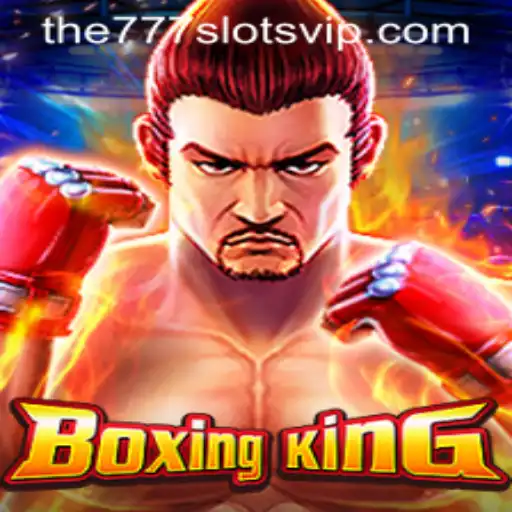 Unraveling the Thrill of BoxingKing and The777slots