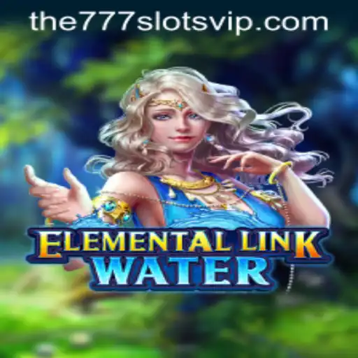 ElementalLinkWater: Dive into the Thrilling World of The777slots