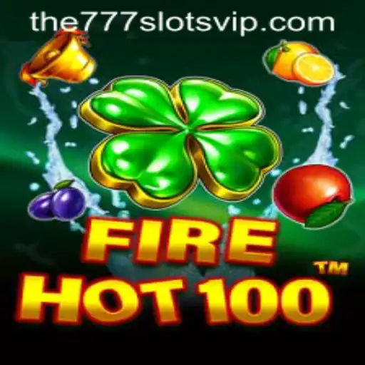 Unleashing the Excitement of FireHot100 and The777slots: A Comprehensive Guide