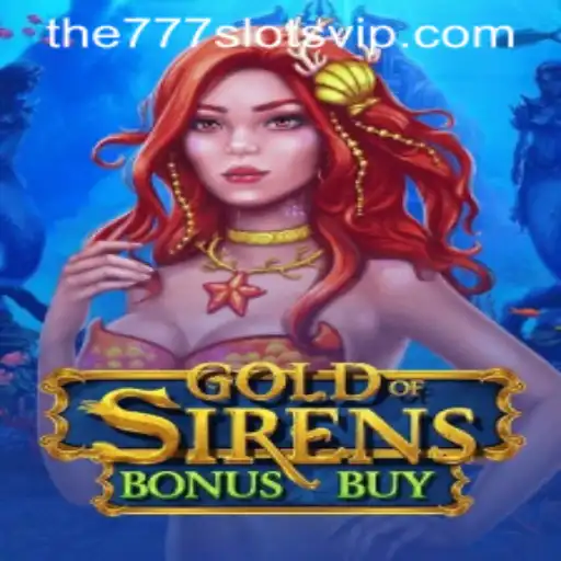 Exploring GoldofSirensBonusBuy: Dive into the Enchantment of The777slots