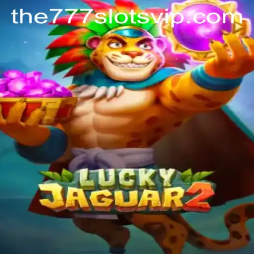 Exploring Luckyjaguar2: A Thrilling Adventure in The777slots