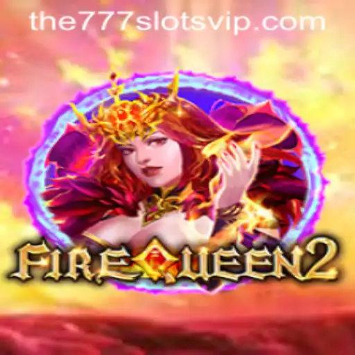 Discover the Thrills of FireQueen2: An In-depth Exploration of The777slots Phenomenon