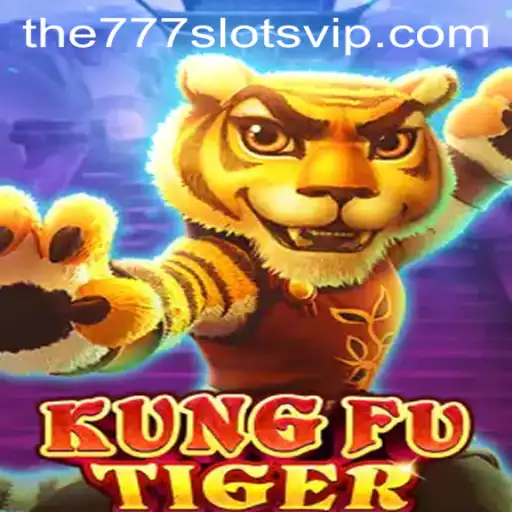 Discover the Thrills of KungFuTiger and The777slots